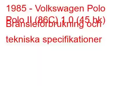 1985 - Volkswagen Polo
Polo II (86C) 1.0 (45 hk) Bränsleförbrukning och tekniska specifikationer