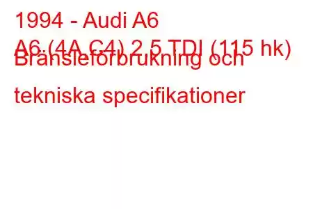 1994 - Audi A6
A6 (4A,C4) 2,5 TDI (115 hk) Bränsleförbrukning och tekniska specifikationer