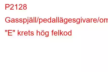 P2128 Gasspjäll/pedallägesgivare/omkopplare 