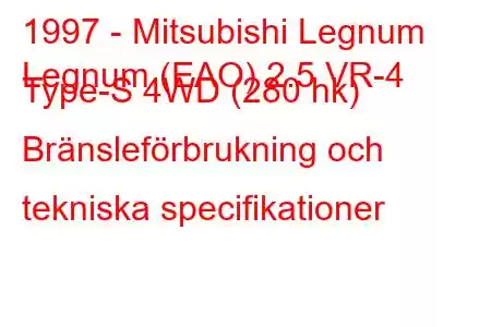 1997 - Mitsubishi Legnum
Legnum (EAO) 2.5 VR-4 Type-S 4WD (280 hk) Bränsleförbrukning och tekniska specifikationer