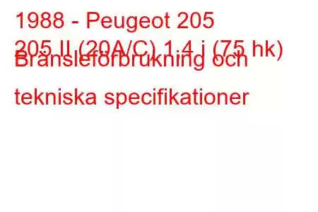 1988 - Peugeot 205
205 II (20A/C) 1,4 i (75 hk) Bränsleförbrukning och tekniska specifikationer