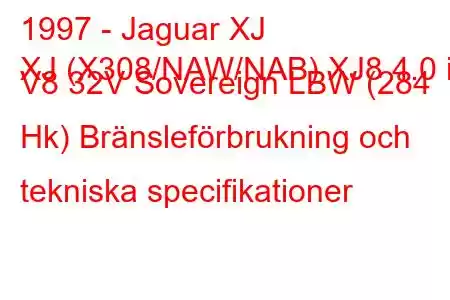 1997 - Jaguar XJ
XJ (X308/NAW/NAB) XJ8 4.0 i V8 32V Sovereign LBW (284 Hk) Bränsleförbrukning och tekniska specifikationer