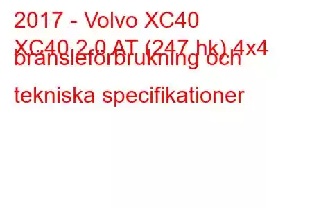 2017 - Volvo XC40
XC40 2.0 AT (247 hk) 4x4 bränsleförbrukning och tekniska specifikationer