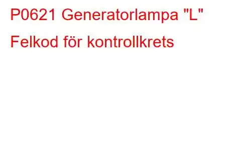 P0621 Generatorlampa 