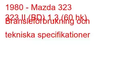 1980 - Mazda 323
323 II (BD) 1,3 (60 hk) Bränsleförbrukning och tekniska specifikationer