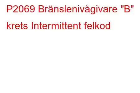 P2069 Bränslenivågivare 