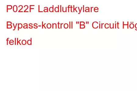 P022F Laddluftkylare Bypass-kontroll 