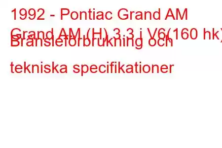 1992 - Pontiac Grand AM
Grand AM (H) 3.3 i V6(160 hk) Bränsleförbrukning och tekniska specifikationer