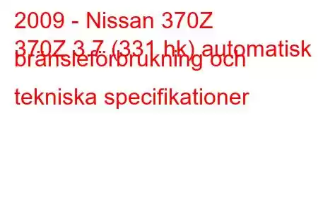 2009 - Nissan 370Z
370Z 3.7 (331 hk) automatisk bränsleförbrukning och tekniska specifikationer