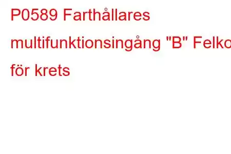 P0589 Farthållares multifunktionsingång 