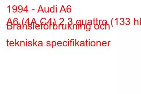 1994 - Audi A6
A6 (4A,C4) 2.3 quattro (133 hk) Bränsleförbrukning och tekniska specifikationer