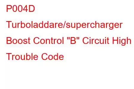 P004D Turboladdare/supercharger Boost Control 