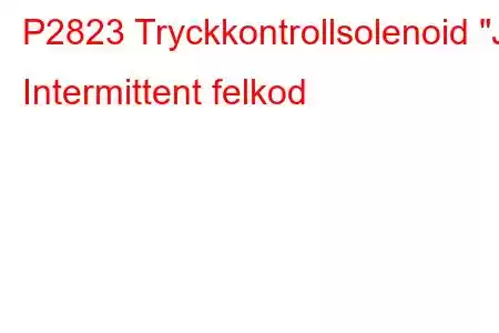 P2823 Tryckkontrollsolenoid 