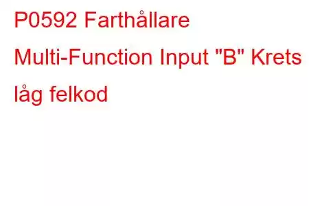 P0592 Farthållare Multi-Function Input 