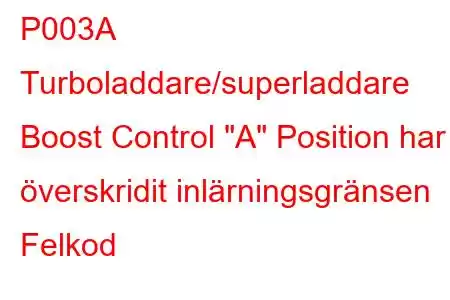 P003A Turboladdare/superladdare Boost Control 