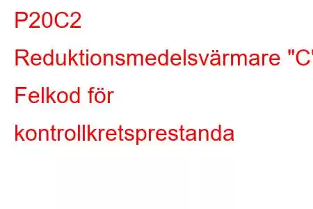 P20C2 Reduktionsmedelsvärmare 