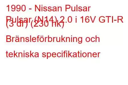 1990 - Nissan Pulsar
Pulsar (N14) 2.0 i 16V GTI-R (3 dr) (230 hk) Bränsleförbrukning och tekniska specifikationer