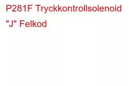 P281F Tryckkontrollsolenoid 