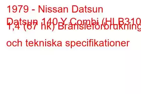 1979 - Nissan Datsun
Datsun 140 Y Combi (HLB310) 1,4 (67 hk) Bränsleförbrukning och tekniska specifikationer