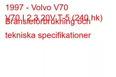 1997 - Volvo V70
V70 I 2.3 20V T-5 (240 hk) Bränsleförbrukning och tekniska specifikationer