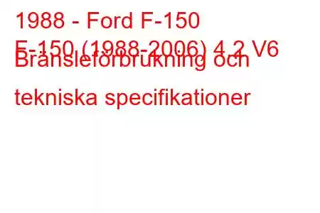 1988 - Ford F-150
F-150 (1988-2006) 4.2 V6 Bränsleförbrukning och tekniska specifikationer