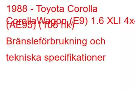 1988 - Toyota Corolla
CorollaWagon (E9) 1.6 XLI 4x4 (AE95) (105 hk) Bränsleförbrukning och tekniska specifikationer