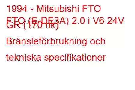 1994 - Mitsubishi FTO
FTO (E-DE3A) 2.0 i V6 24V GR (170 hk) Bränsleförbrukning och tekniska specifikationer