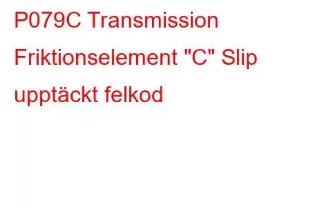 P079C Transmission Friktionselement 