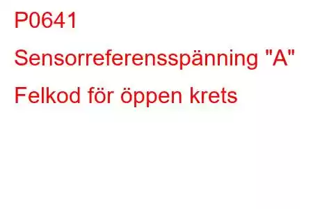 P0641 Sensorreferensspänning 