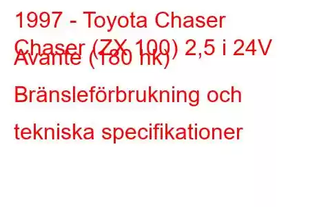 1997 - Toyota Chaser
Chaser (ZX 100) 2,5 i 24V Avante (180 hk) Bränsleförbrukning och tekniska specifikationer